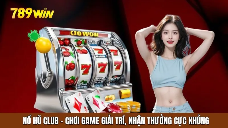 Nổ hũ club 789win