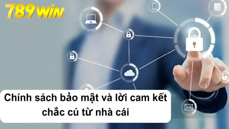 Chính sách bảo mật và lời cam kết chắc cú từ nhà cái