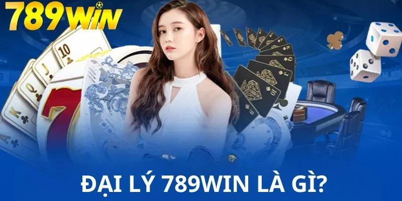 Giới thiệu đại lý 789WIN