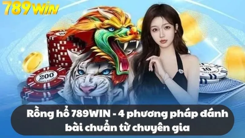 4 phương pháp đánh rồng hổ