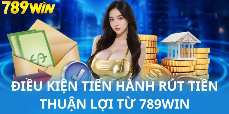 Các yêu cầu phải đáp ứng khi thực hiện rút tiền