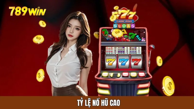 Tỷ lệ nổ hũ club cực kỳ cao