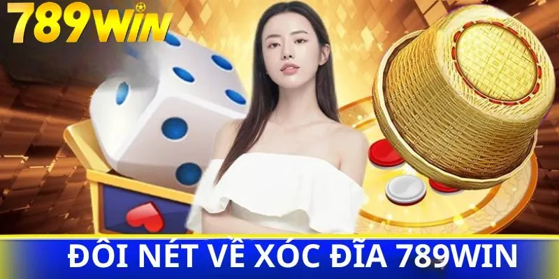 Sơ lược Xóc đĩa 789win